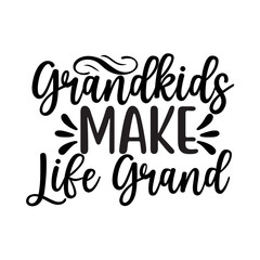 Grandkids Make Life Grand SVG Design