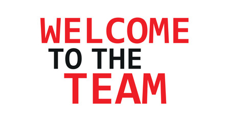 Welcome To The Team handwritten lettering vector template for banner, Poster, Print, Invitation, Party, Postcard, Sticker or Web Product.