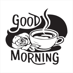 a cup of steaming coffee with a delicate rose placed beside it. The text GOOD MORNING vector art illustration