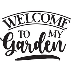 welcome to my garden