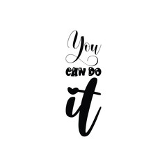 you can do it black letters quote
