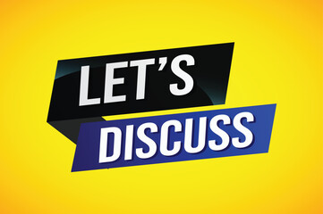 Let's discuss word concept vector illustration with lines 3d style for social media landing page, template, ui, web, mobile app, poster, banner, flyer, background, gift card, coupon, label, wallpaper
