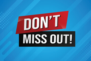 Don't miss out word concept vector illustration with 3d lines style for social media landing page, template, ui, web, mobile app, poster, banner, flyer, background, gift card, coupon, label, wallpaper