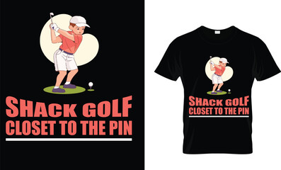 shack golf closet to the pin t shirt 161.eps
