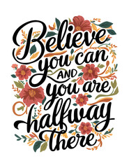 Floral Motivational Quotes Lettering Concept Art Vectoral Illustration
