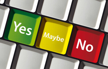 Decisionmaking with Yes, Maybe, and No buttons on a keyboard, emphasizing clarity and choices