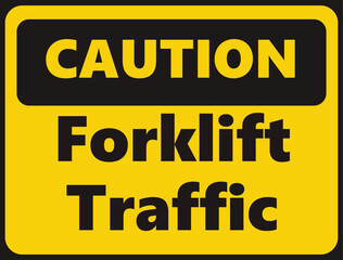 Caution Forklift Traffic safety signage in vector illustration 