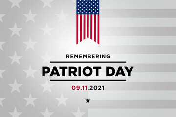 Remember 9 11, Patriot day, September 11. Illustration with the american or USA flag on the background. We will never forget the terrorist attacks of september 11, 2001