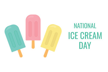 National Ice Cream Day card. Template for background, banner, card, poster. Vector illustration.