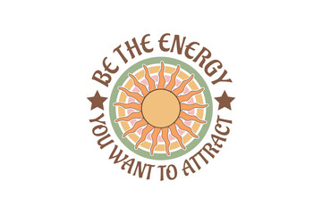 Boho Celestial Sun Quotes Design T shirt, Vector EPS Editable Files, Celestial Motivational Quotes Designs