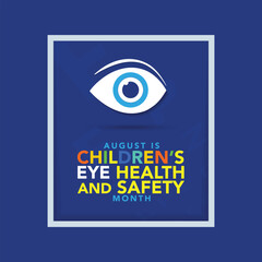 Obraz premium August is Children's Eye Health and Safety Month. Holiday concept. Template for background, banner, card, poster with text inscription. Vector EPS10 illustration. Raise awareness of children’s vision