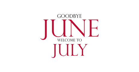 A colorful 'Welcome to July' with a vibrant summer background