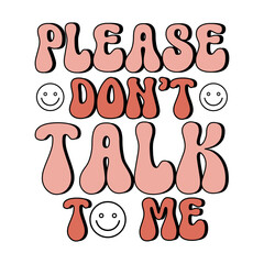 Please Don't Talk To Me, Sarcastic Sublimation Png