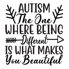 Autism The One Where Being Different Is What Makes You Beautiful SVG