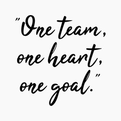 One Team One Heart One Goal Writing With A Two Point Five Percent Gray Background