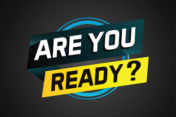Are you ready word concept vector illustration and 3d style, landing page, template, ui, web, mobile app, poster, banner, flyer, background, gift card, coupon, label, wallpaper

