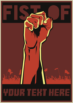 Fist of Resistance. Retro Propaganda Posters Style Illustration. Fist, Crowd, Black Red White Colors. Propaganda Placards Vector Template