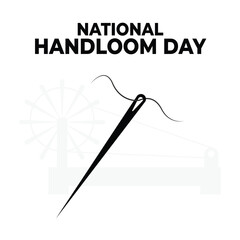 Needle and yarn vector with National Handloom Day post design