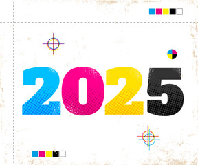 Vector vintage poster with 2025 in CMYK style.