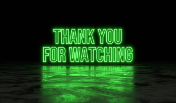 thank you for watching text green neon effect with black isolated background. Suitable for end screen of video. 3d illustration rendering