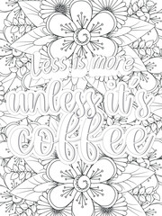 Coffee Quotes Flower Coloring Page Beautiful black and white illustration for adult coloring book