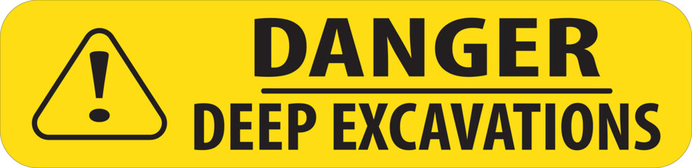 Deep excavations warning sign notice vector.eps