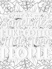 Coffee Quotes Flower Coloring Page Beautiful black and white illustration for adult coloring book