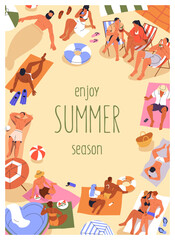 Summer holiday poster. Sand beach background with sunbathing people at sea resort. Vacation leisure, framed card design with tiny tourist characters recreation and quote. Flat vector illustration