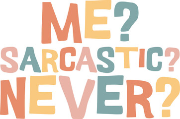 Retro Groovy Sarcastic Quote Printable Typographic Design For Humor Lover