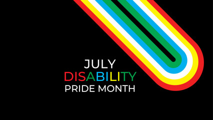 Disability Pride Month is observed in July to celebrate the contributions of people with disabilities. promote awareness, acceptance. banner, cover, card, poster. vector illustration