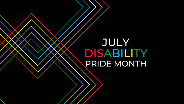 Disability Pride Month is observed in July to celebrate the contributions of people with disabilities. promote awareness, acceptance. banner, cover, card, poster. vector illustration