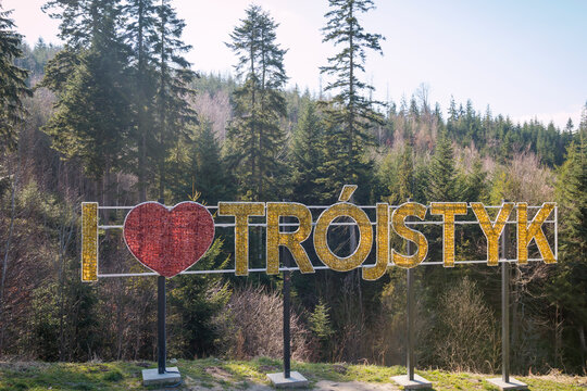 Sign "I love tr&oacute;jstyk". The tri-border point of Poland, the Czech Republic, and Slovakia is a unique geographical location where the borders of these three countries converge. 