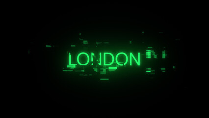 Obraz premium 3D rendering London text with screen effects of technological glitches