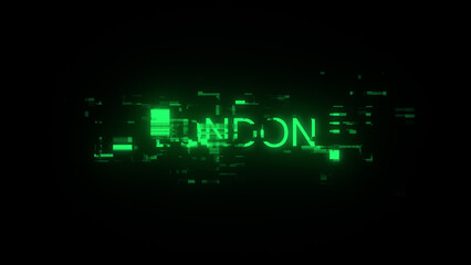 3D rendering London text with screen effects of technological glitches