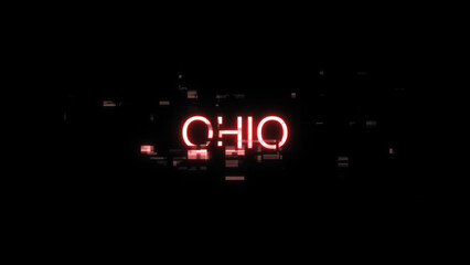 3D rendering Ohio text with screen effects of technological glitches