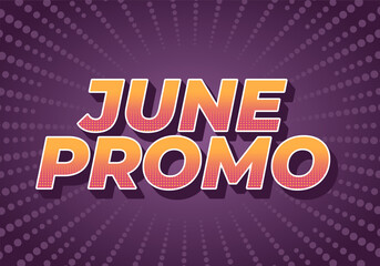 June promo. Text effect in 3D look with eye catching colors