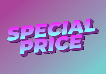 Special price. Text effect in 3D style with good and eye catching colors