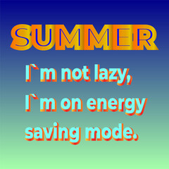 Summer Energy Saving Mode Quote