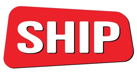 SHIP text on red trapeze stamp sign.