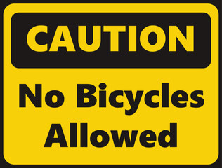 Caution No Bicycles allowed safety signage in vector illustration 