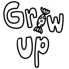 Hand drawn GROW UP outline for back to school, font, typography, tattoo, logo, icon, floral print, spring, summer, good old days, card print, sticker, plants, tree, art, kids, children, colouring book