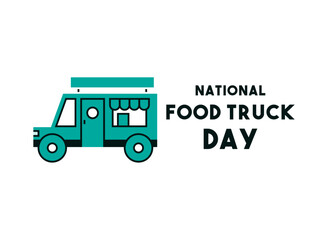 National Food Truck Day.