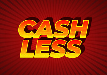 Cashless. Text effect in 3D style with good colors