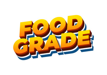Food grade. Text effect in 3D style with good colors