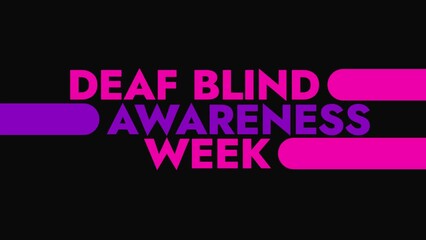 Deaf Blind Awareness Week colorful motion graphics seamless loopable text animation on white or black background for awareness about deafblind awareness week