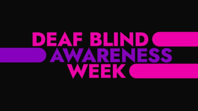 Deaf Blind Awareness Week colorful motion graphics seamless loopable text animation on white or black background for awareness about deafblind awareness week