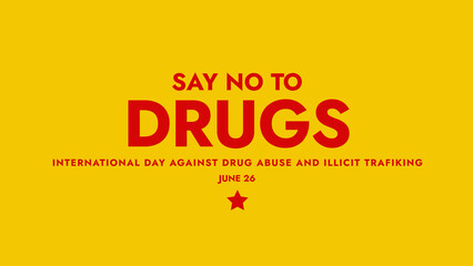 Say No To Drugs red text typography on yellow background banner illustration great for wishing and celebrating International Day against Drug Abuse and Illicit Trafficking in june