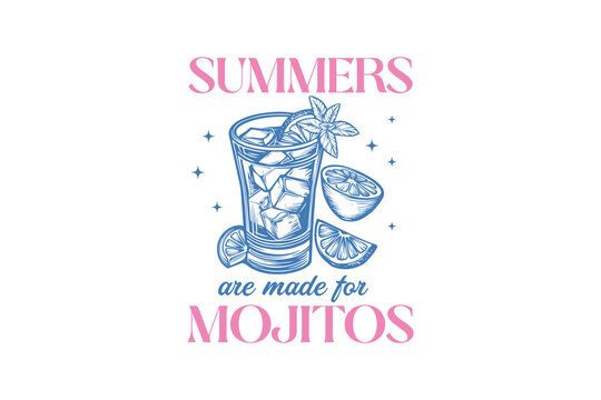 Summers Are Made For Mojitos Vintage Summer Cocktail SVG Design