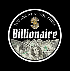 billionaire slogan with pile of cash in circle frame vector illustration on black background