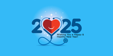 2025 happy and healthy new year wishing card. Health care concept.